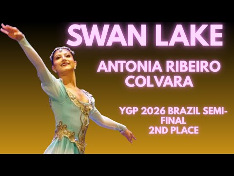 Antonia Ribeiro Colvara - YGP 2026 Brazil Semi-Final 2nd Place Winner - Swan Lake