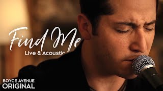 Boyce Avenue - Find Me (Live & Acoustic)(Original Song) on Apple & Spotify