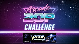 Arcade 20p Challenge - Viper Phase 1