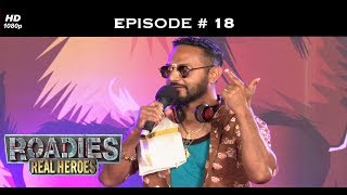 Roadies Real Heroes - Full Episode 18 - Behold The