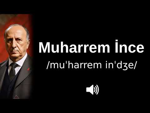 🇹🇷 How to pronounce Muharrem İnce (CORRECTLY!)