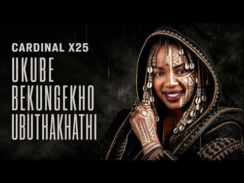 Cardinal X25 x Farian Musiq - Ukube Bekungekho Ubuthakhathi [Official Audio]