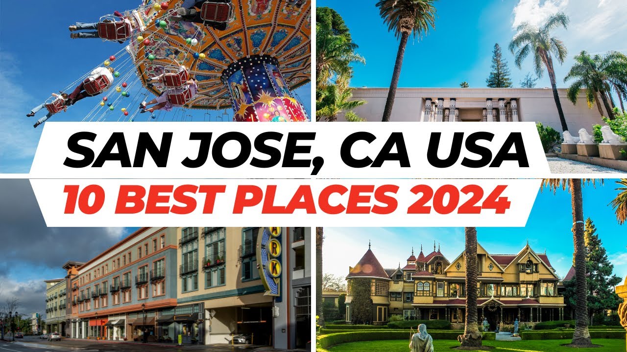 San Jose Travel Guide 2024 - Best Places to Visit in San Jose California - Top 10 Must-See Places