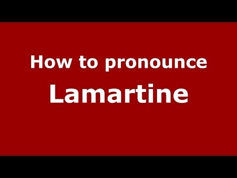 How to pronounce Lamartine