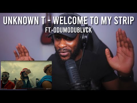 UNKNOWN T - WELCOME 2 MY STRIP ft. ODUMODUBLVCK (OFFICIAL VIDEO) [Reaction] | LeeToTheVI