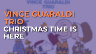 Vince Guaraldi Trio - Christmas Time Is Here (Instrumental) (Official Audio)