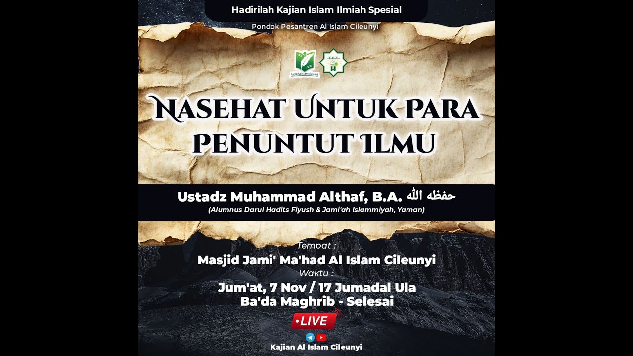 (Kajian Spesial) Nasehat Untuk Para Penuntut Ilmu - Ustadz Muhammad Althaf, B.A