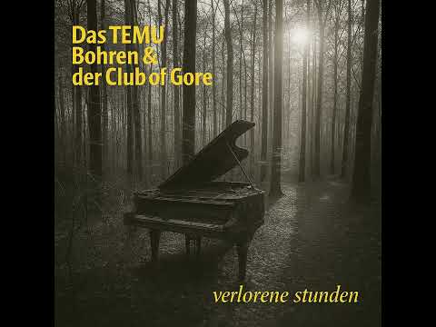 Das TEMU Bohren & der Club of Gore – Verlorene Stunden (Full Album | Doom Jazz, Dark Jazz)