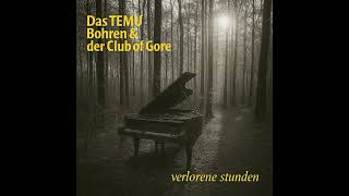 Das TEMU Bohren &amp; der Club of Gore – Verlorene Stunden (Full Album | Doom Jazz, Dark Jazz)