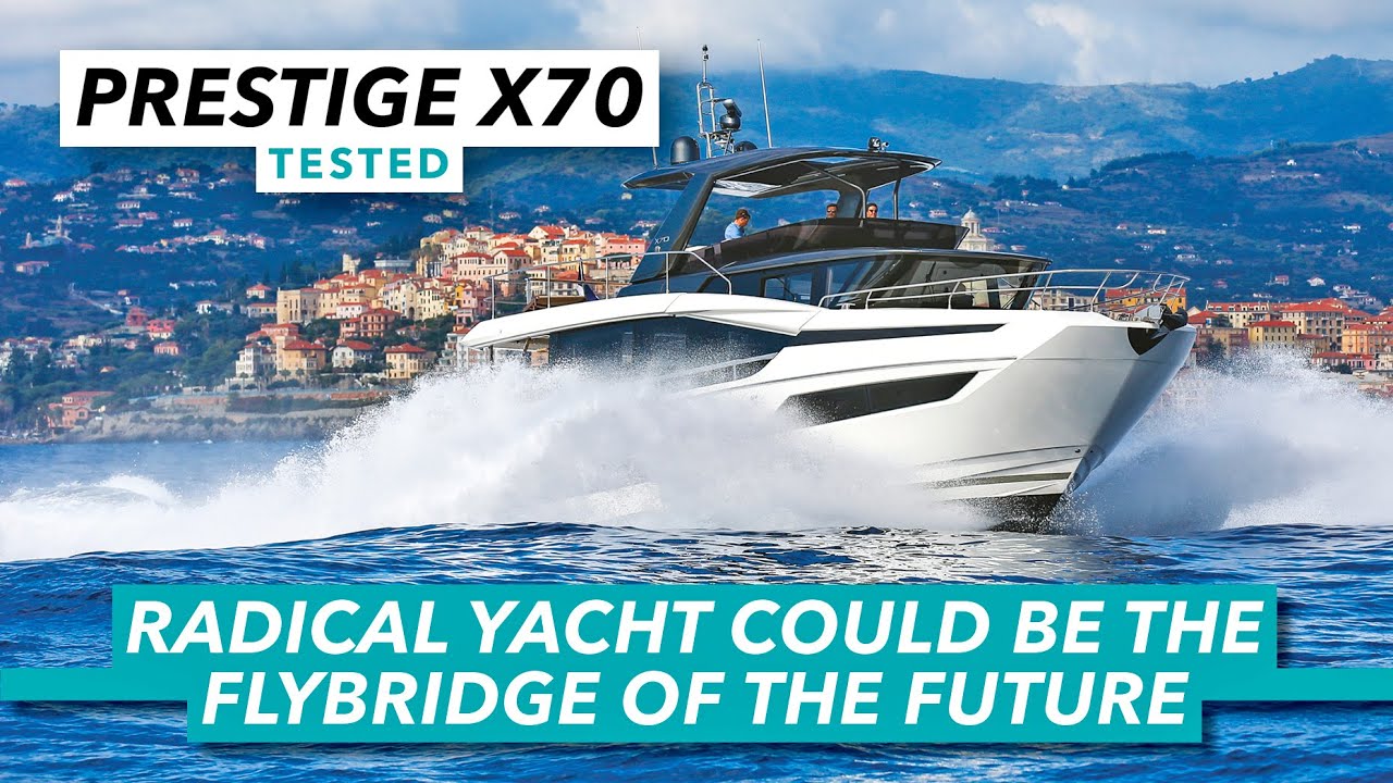Prestige X70 yacht tour and sea trial