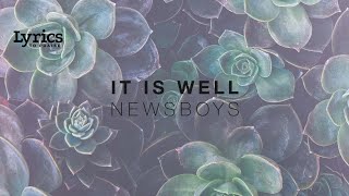It Is Well (Lyric Video) | Newsboys