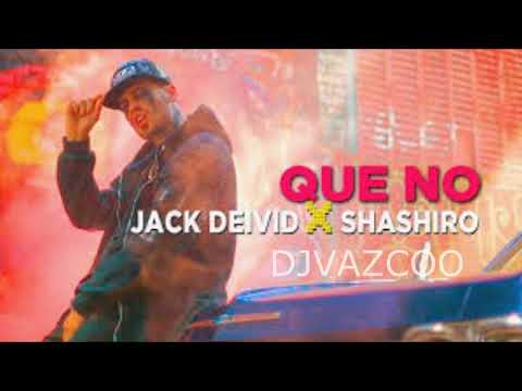 Jack Deivid x Shashiro -  Que Nol -  DJVAZCOO -  DP