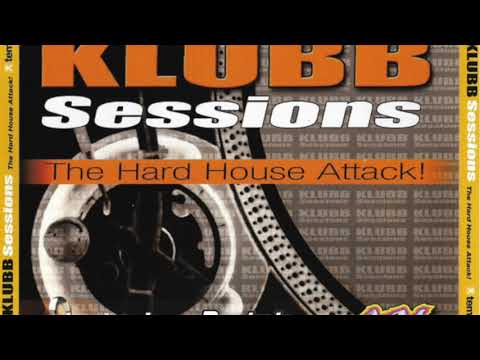 Klubb Sessions (The Hard House Attack!) - Hard Session by DJ Raúl Soto & DJ Jaime Gimeno (AM)