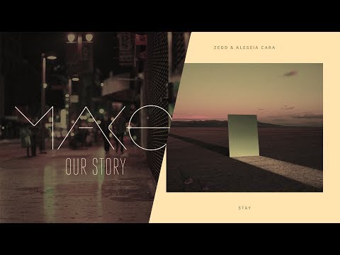 Stay, This is Our Story (Zedd ft. Alessia Cara vs. Mako) [ACBM MashUp]