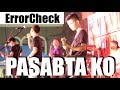 ErrorCheck - PASABTA KO (Kuya Bryan - OBM) Bisrock Version