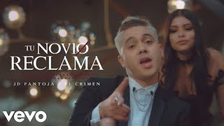JD Pantoja, El Crimen - TU NOVIO RECLAMA (Official video)