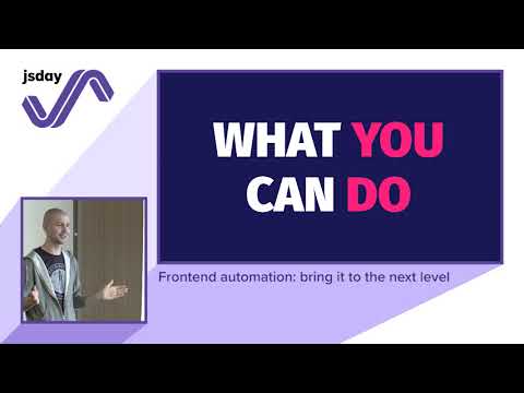 Matteo Ronchi - Frontend automation: bring it to the next level - jsday 2017