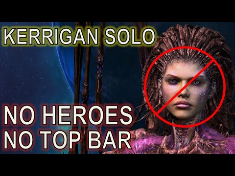 Kerrigan SOLO, without Kerrigan! | Starcraft II: Co-Op