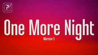 Maroon 5 - One More Night (Lyrics)