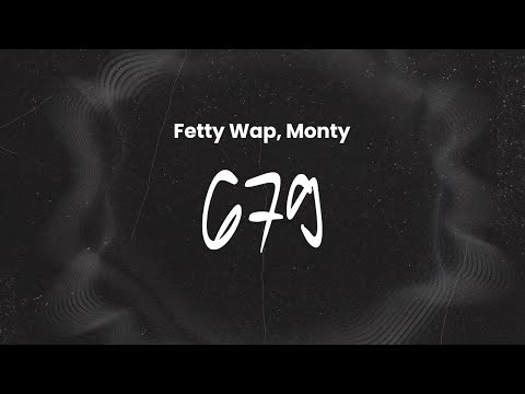 Fetty Wap - 679 (Ft. Monty) | Lyrics