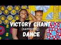 VICTORY CHANT (Samsong) DANCE