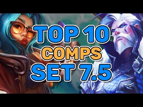 Top 10 Comps To Climb With In Set 7.5 | TFT Guide Teamfight Tactics