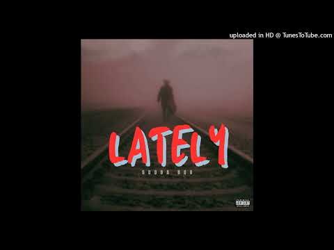 Gudda Boo x Lately