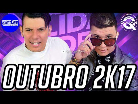 Forró de Qualidade - Outubro 2k17 - Médios Pra Paredão - #MiguelSom