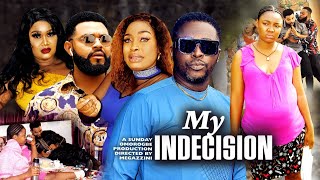 MY INDECISION SEASON 7 ( 2022 NEW MOVIE)ONNY MICHAEL &amp; STEPHEN ODIMGBE Latest Nigerian Movie