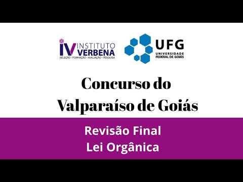 Concurso Valparaíso de Goiás - Revisão Final - Lei Orgânica