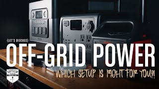 Which Off-Grid Power Setup Is Right For You?! *BONUS: PVC Patches fr GS-JJ.com!*