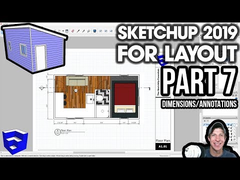 SKETCHUP 2019 FOR LAYOUT - Part 7 - Adding Dimensions and Annotations