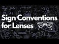 Sign Conventions for Thin Lenses—Tricks for Memorizing | MCAT