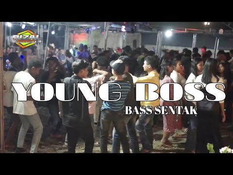 BASS SENTAK YOUNG BOSS 🌴Rizal Nharcky Remix