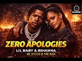 Lil Baby ft Rihanna- ZERO APOLOGIES (official music lyrics video 2026)