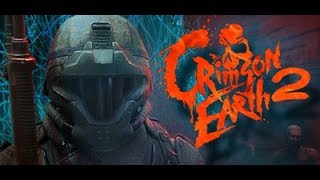 Crimson Earth 2 || PC Gameplay