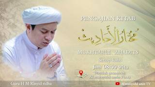 [LIVE] Kajian Kitab MUKHTARUL AHADITS | TGH. M. RASYID RIDHA Rabu, 12 Agustus 2026
