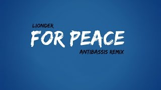 Lionder - For Peace (Antibassis Remix)