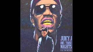 Juicy J - One Of Those Nights (feat. The Weeknd) [Lyrics]