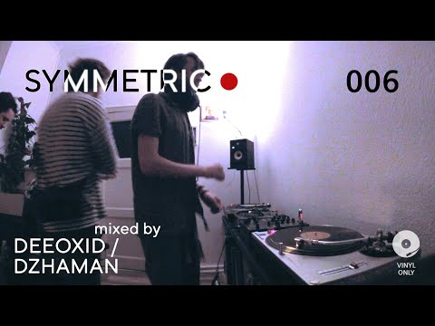 Deeoxid w/ Dzhaman - Symmetric006 | vinyl only