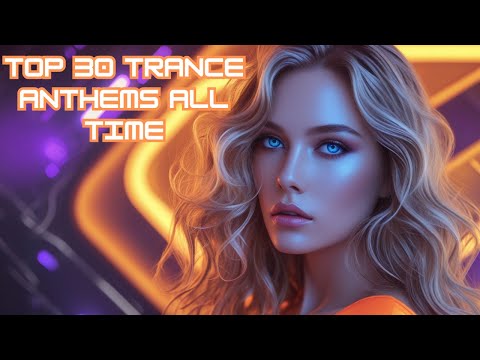 30 Best Trance Music List Ever Armin van Buuren, Ferry Corsten, Rank 1, Push