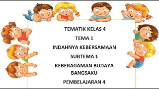 Download lagu Tematik Kelas 4 Tema 1 Indahnya Kebersamaan Subtema 1 Pembelajaran 4 mp3 Download lagu Tematik Kelas 4 Tema 1 Indahnya Kebersamaan Subtema 1 Pembelajaran 4 mp3