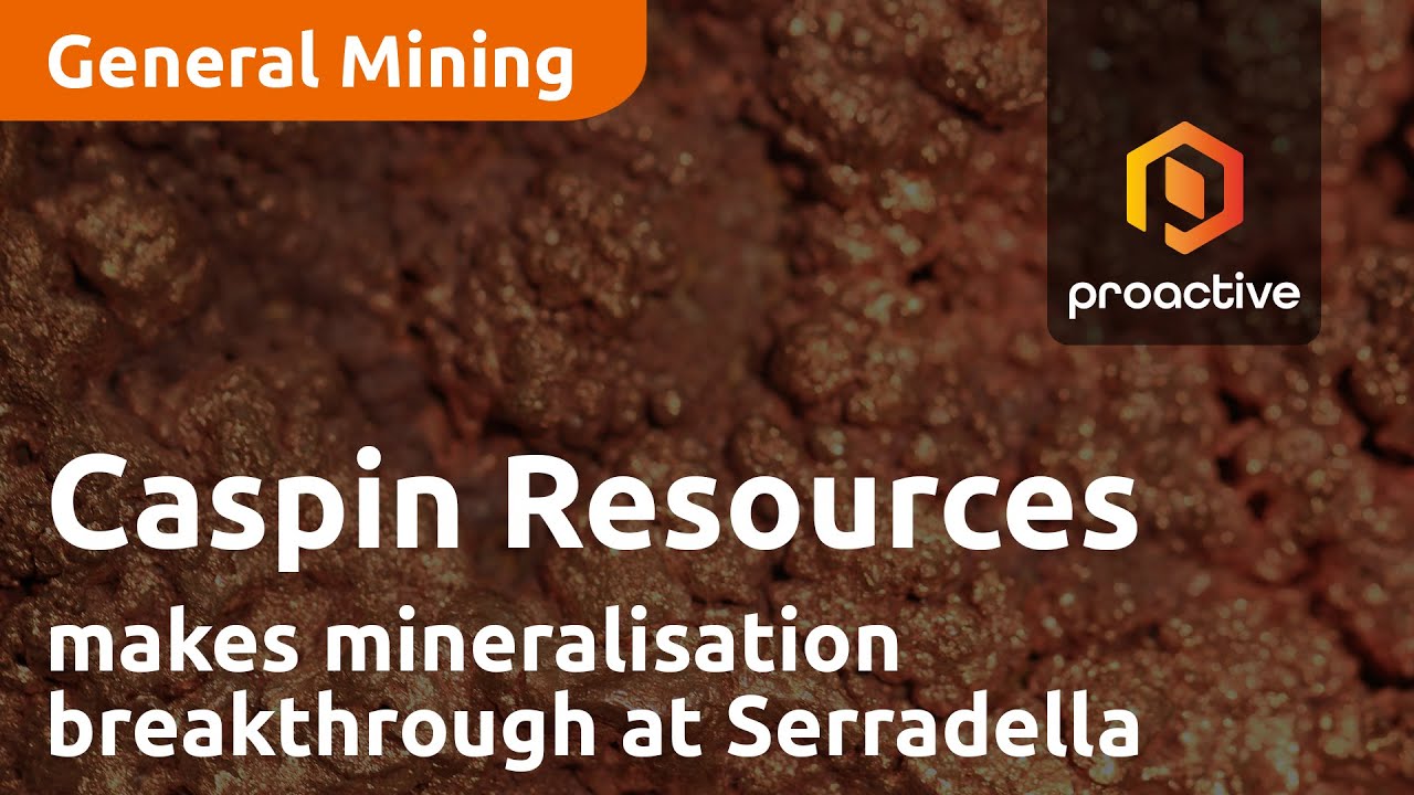 Caspin Resources makes mineralisation breakthrough at Serradella