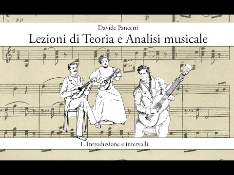 1. Introduzione e Intervalli - Lezioni Teoria e Analisi musicale - Davide Pancetti