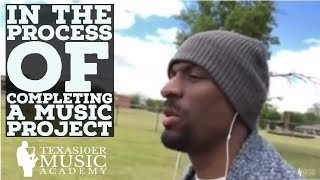 In The Process Of Completing A Music Project