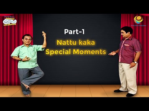 Best Of Nattu kaka Special Moments! I Part 1 | Taarak Mehta Ka Ooltah Chashmah