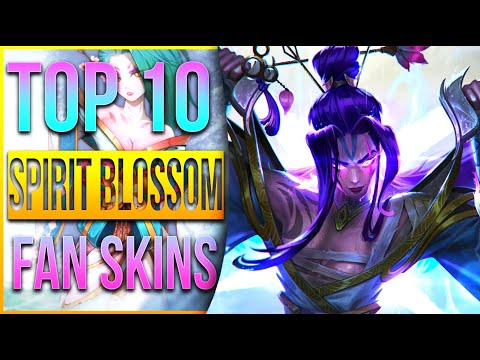 TOP 10 AMAZING SPIRIT BLOSSOM FAN SKINS - League of Legends