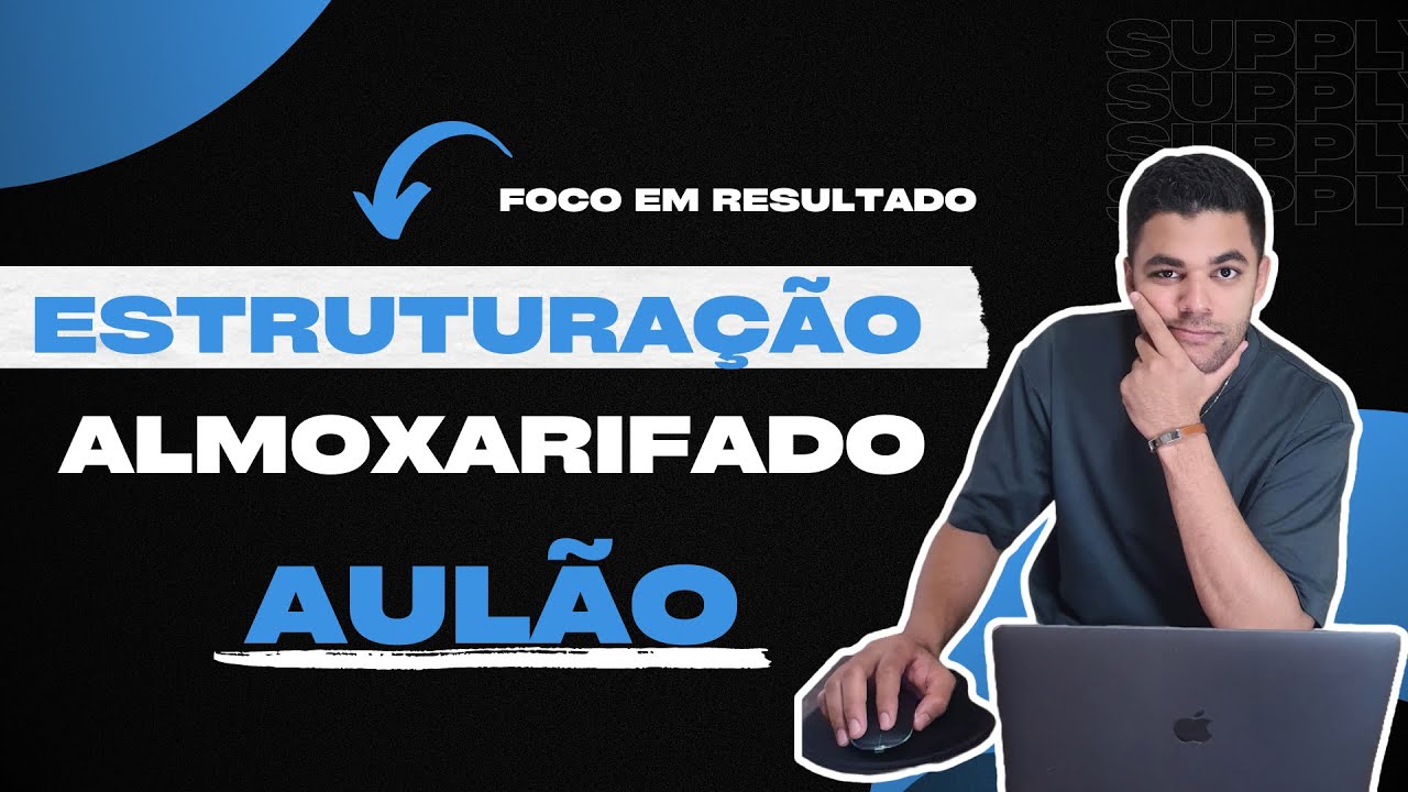 ESTRUTURAÇÃO DO ALMOXARIFADO