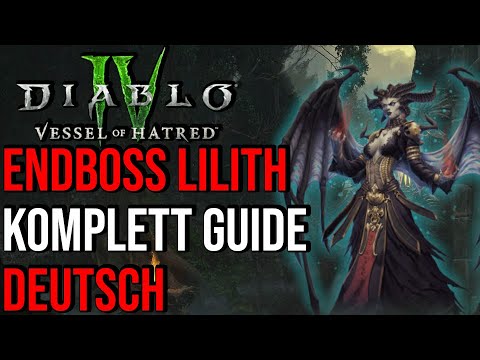 Diablo 4 - Endboss Lilith Komplett Guide auf Deutsch | Echo des Hasses | Prächtiger Funke bekommen