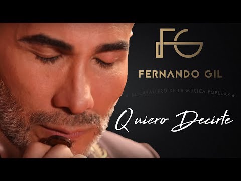 QUIERO DECIRTE - Fernando Gil - Música Popular [Video Oficial]